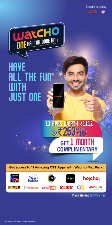 Dish TV India launches its one-stop OTT entertainment solution – WATCHO OTT plans – “One Hai Toh Done Hai”